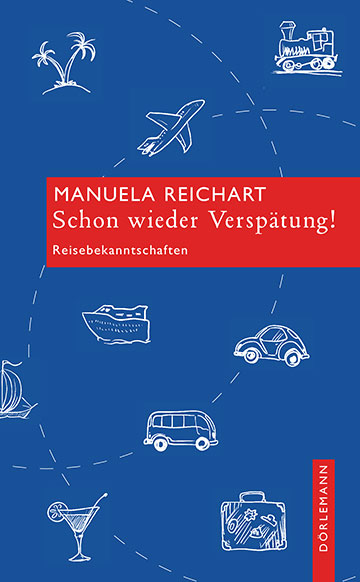 Manuela Reichart: Schon wieder Verspätung! 