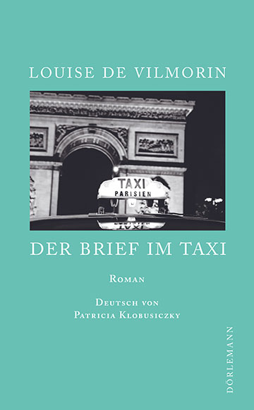 Louise de Vilmorin: Der Brief im Taxi