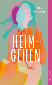 Cover zu »Elke Cremer: Heimgehen«